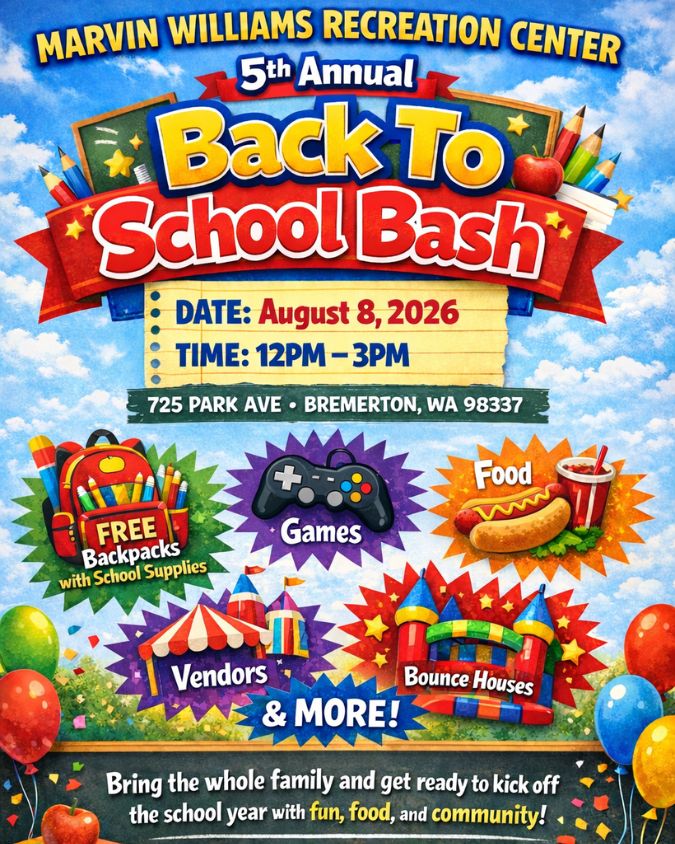 Colorful promotional flyer for the Marvin Williams Recreation Center's 5th Annual Back-to-School Bash. The event takes place on Saturday, August 8, 2026, from 12:00 p.m. to 3:00 p.m. at 725 Park Ave., Bremerton, WA 98337. The flyer highlights free backpacks with school supplies, games, food, vendors, bounce houses, and more, with bright illustrations of backpacks, school supplies, a video game controller, hot dog, inflatable bounce house, balloons, and confetti. The bottom reads: "Bring the whole family and get ready to kick off the school year with fun, food, and community!"